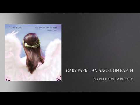 Gary Farr - An Angel On Earth (Ambient Mix)