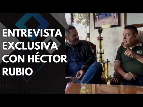 Entrevista exclusiva con Héctor Rubio