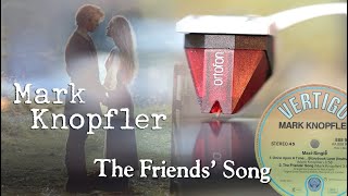 Mark Knopfler -&quot;The Friends&#39; Song&quot; 1987 / Maxi-Single 12” 45rpm