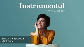 Instrumental with JJ Heller - Season 1 • Episode 003 - Mitch Dane