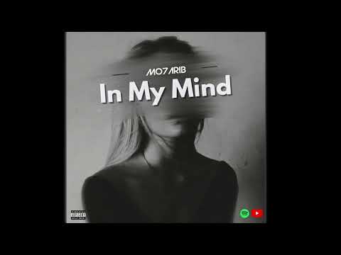 MO7ARIB - IN MY MIND. (official Music audio) 2023