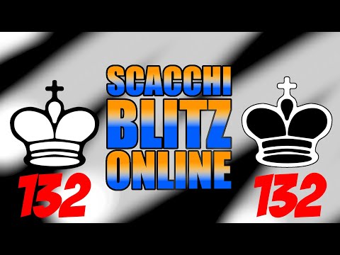 SCACCHI Partite Online 132 - LIVE 09-08-2021 ore 21:30 - chess.com - BULLET o BLITZ?