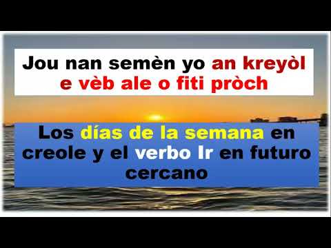 los dias de la semana en creole2 /Jou nan semèn na an keryòl