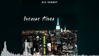 Video Forever Alone (Audio) de Big Randdy 
