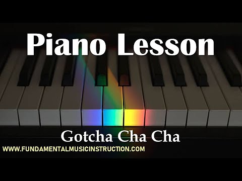 Learn How To Play The PIANO | Lesson: Gotcha Cha Cha