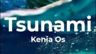 Kenia Os-Tsunami "CON LETRA"