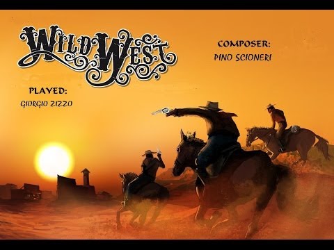 Wild West - P.Scioneri - Played by:Giorgio Zizzo