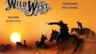 Wild West - P.Scioneri - Played by:Giorgio Zizzo