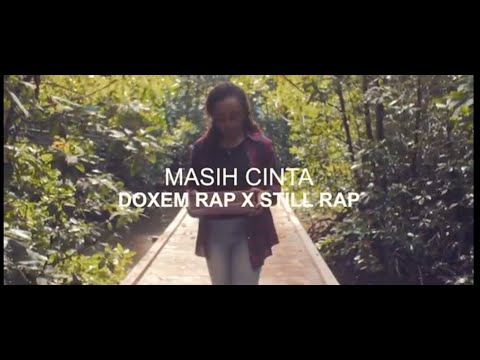 DOXEM RAP x STILL RAP - MASIH CINTA [ OFFICIAL VIDEO ]
