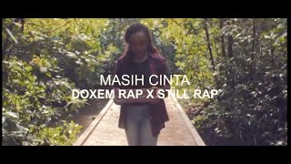 Download lagu DOXEM RAP x STILL RAP - MASIH CINTA [  VIDEO ] mp3
