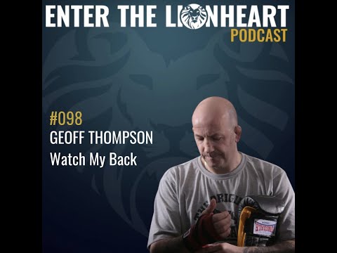 #098: Geoff Thompson: Watch My Back