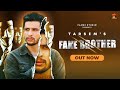 Fake Brother (Official Video) Tarsem | New Punjabi Songs 2021 | Latest Punjabi Songs | Flame Studio