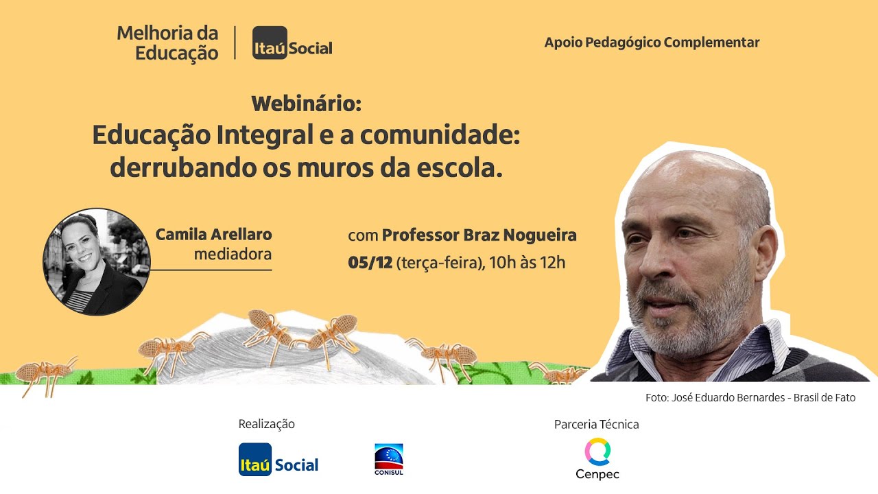 Educação Integral e a comunidade: derrubando os muros da escola, com professor Braz Nogueira