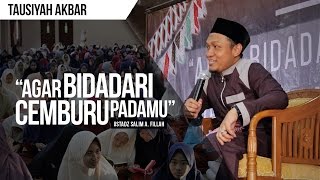 “Agar Bidadari Cemburu Padamu” | Ustadz Salim A. Fillah | TAUSIYAH AKBAR