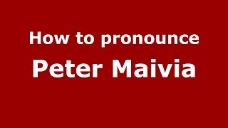 How to pronounce Peter Maivia
