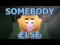 Somebody Else Start Living My Life