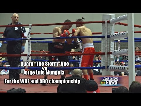 SUAB HMONG NEWS: Duarn "The Storm" Vue VS Jorge Luis Munguia, WBF and ABO Championship Fight