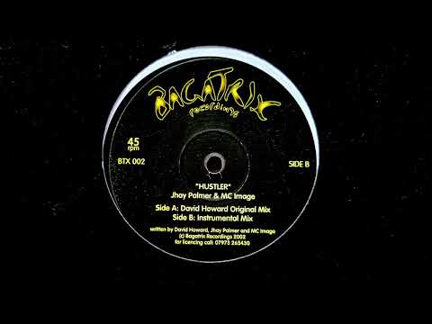 Jhay Palmer & MC Image - Hustler (Instrumental Mix) // Bagatrix Recordings (2002)