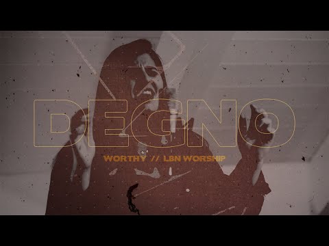 Worthy (Degno è il nome tuo) // LBN Worship