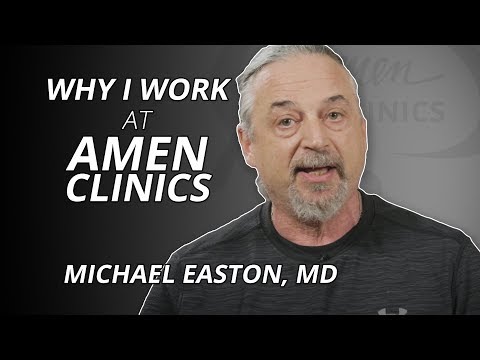 Michael Easton – Why I Work at Amen Clinics