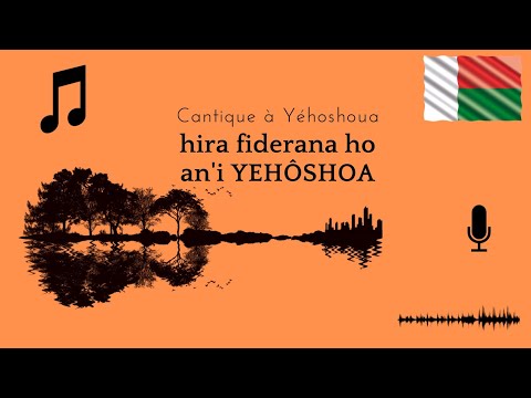 🇲🇬 🎼 Hiderako anao Yehôshoa  / Je te louerai Yéhoshoua | Malagasy-Français