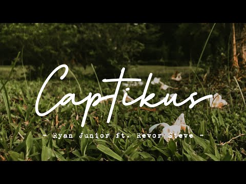 CAPTIKUS - RYANJUNIOR x REVOR STEVE