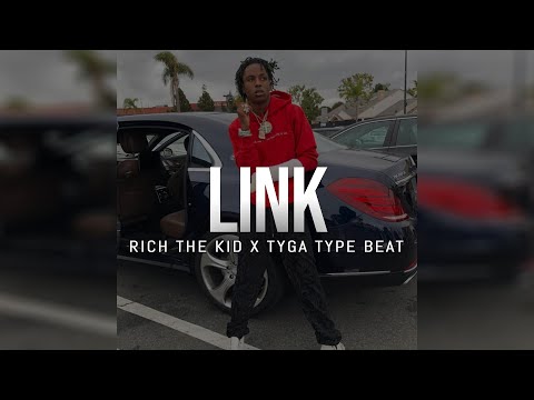 [FREE] Rich The Kid x Tyga Type Beat 2019 "Link" (Prod. by YeNn Beats)