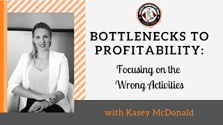 Bottlenecks to Property Management Profitability Part 1: Focusing on the Wrong Activities