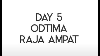 Day 5, Odtima, Raja Ampat