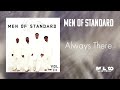 Men of Standard - Always There