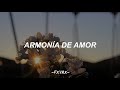 Armonía de amor | Gondwana🌻 | 𝐿𝑒𝓉𝓇𝒶