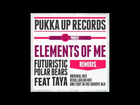 Futuristic Polar Bears feat Taya - Elements Of Me (Original Mix)