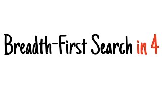Breadth-first search in 4 minutes