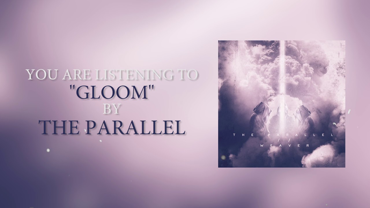 The Parallel - Gloom