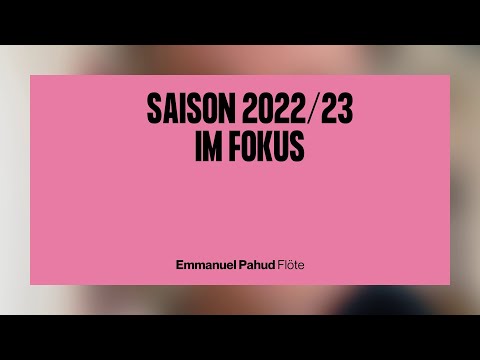 Emmanuel Pahud – Im Fokus 2022/23