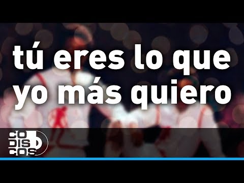 Tú Eres Lo Que Yo Más Quiero, Los Diablitos - Audio