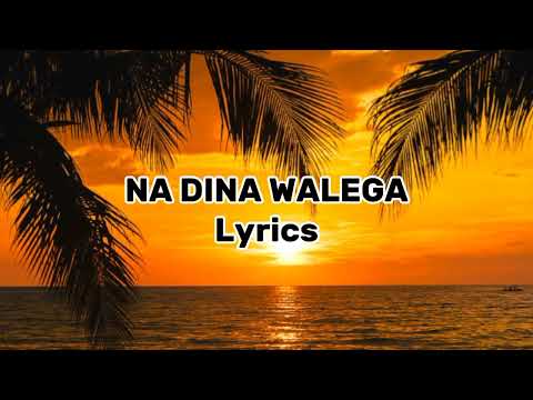 Na dina walega lyrics- Mudre ni Cagi Kei Nalauceva