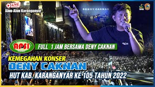 Download lagu FULL 1 JAM BERSAMA DENY CAKNAN = KEMEGAHAN  KONSER HUT KARANGANYAR KE 105 mp3