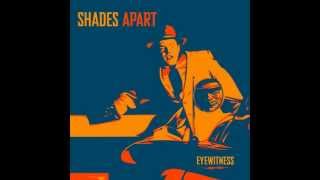 SHADES APART - Valentine