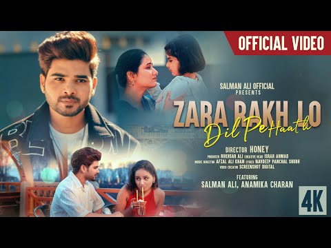 Zara Rakh Lo Dil Pe Haath - Salman Ali (Official Video) | Anamika Charan | Honey | Navdeep | Afzal