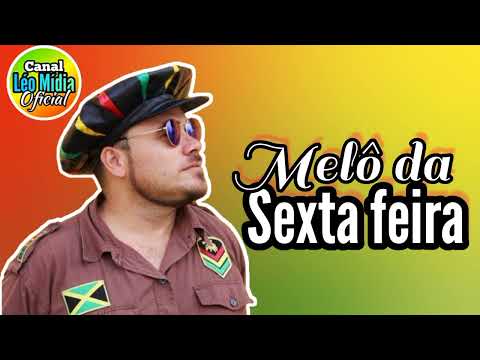 MELÔ DA SEXTA FEIRA /VOCAL RONNIE GREEN 2023 SEXTOUUU PAPAI CHAMA (CANAL LÉO MÍDIA OFICIAL)