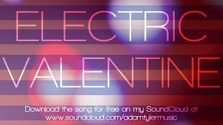 Electric Valentine (Lyric Video)
