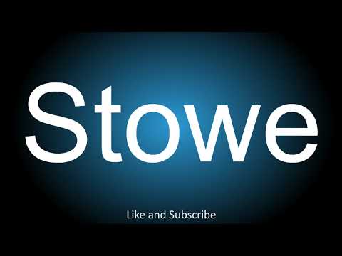 How to correctly pronounce - Stowe.