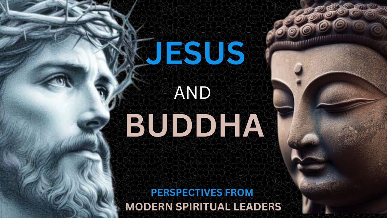 Jesus and Buddha - Perspectives from Modern Spiritual Leaders | Buddha's secret