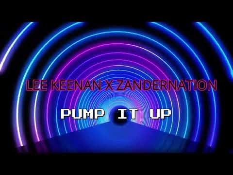 Lee Keenan x Zandernation - Pump It Up