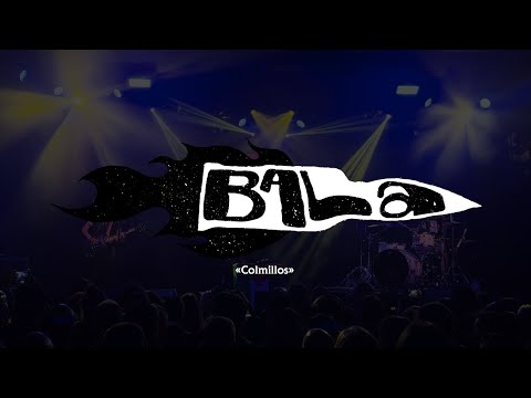 Bala - Colmillos  | Sala La Riviera  | 03/10/25
