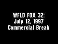 WFLD FOX 32 July 12 1997 Commercial Break