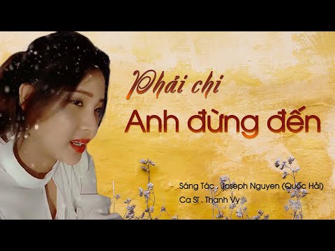 Phải chi anh đừng đến - Thanh Vy
