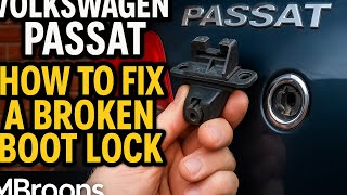 How to Fix a Broken VW Passat Boot Lock (Step-by-Step DIY)