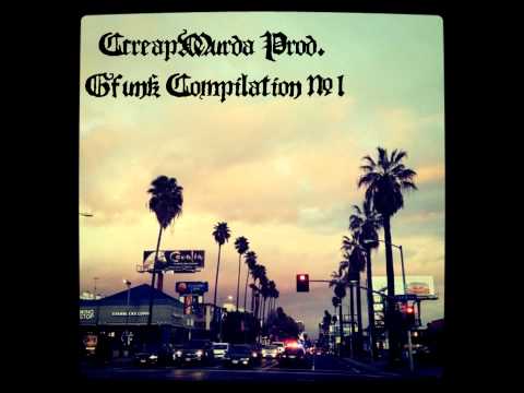 CcreapMurda Prod. Gfunk Compilation #1